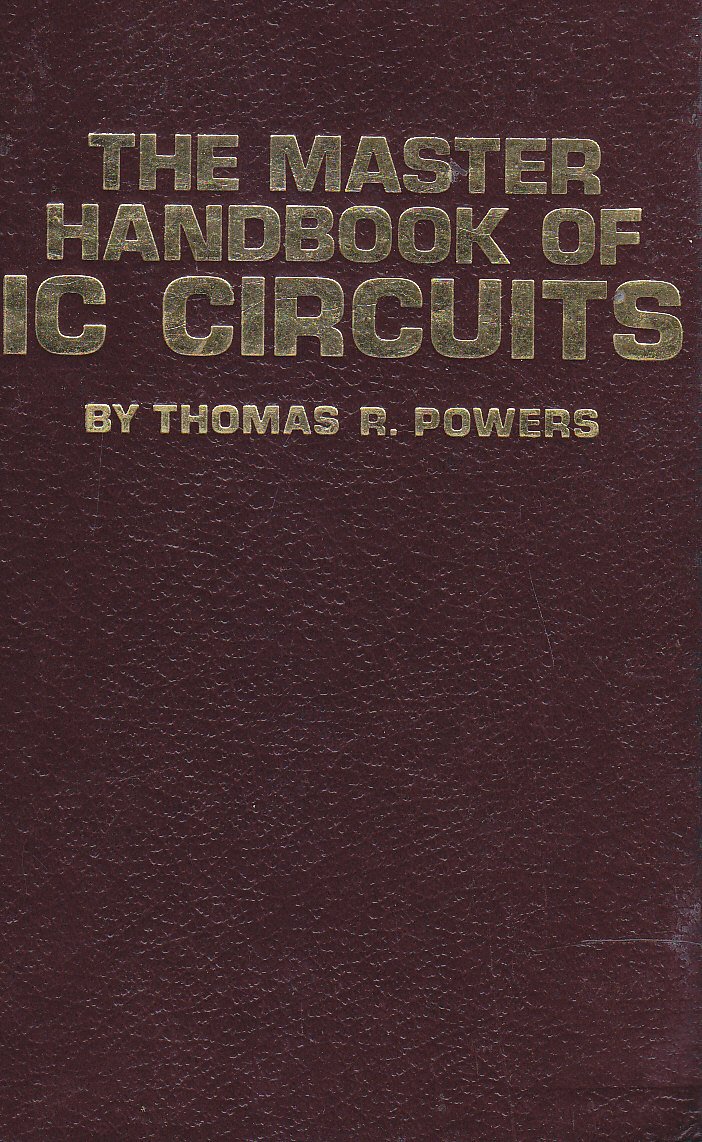 THE MASTER HANDBOOK OF IC CIRCUITS di Thomas R Powers …