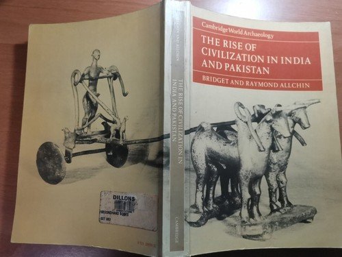 The Rise Of Civilization In India And Pakistan di Bridget …