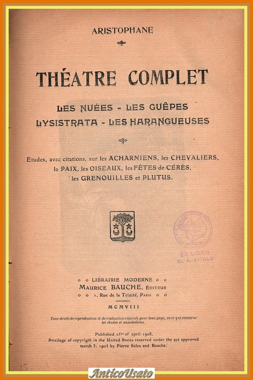THEATRE COMPLET di Aristophane 1908 Bauche Libro Les Nuees cuepes …