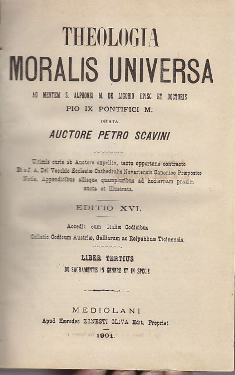 THEOLOGIA MORALIS UNIVERSA ad mentem San Alphonsi Maria De Ligorio …