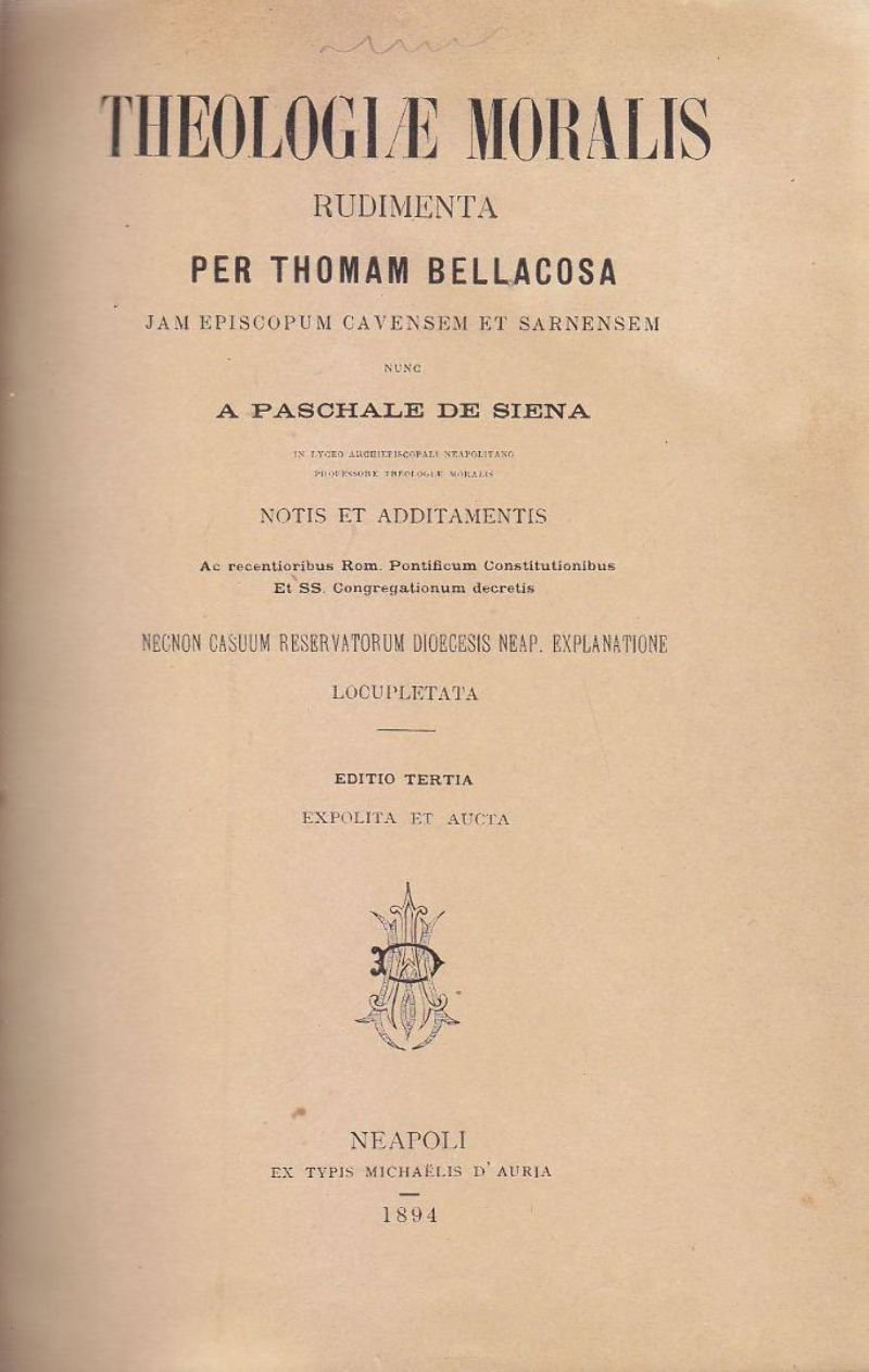 THEOLOGIAE MORALIS RUDIMENTA di Thomam Bellacosa 1894 Napoli d’Auria Libro …