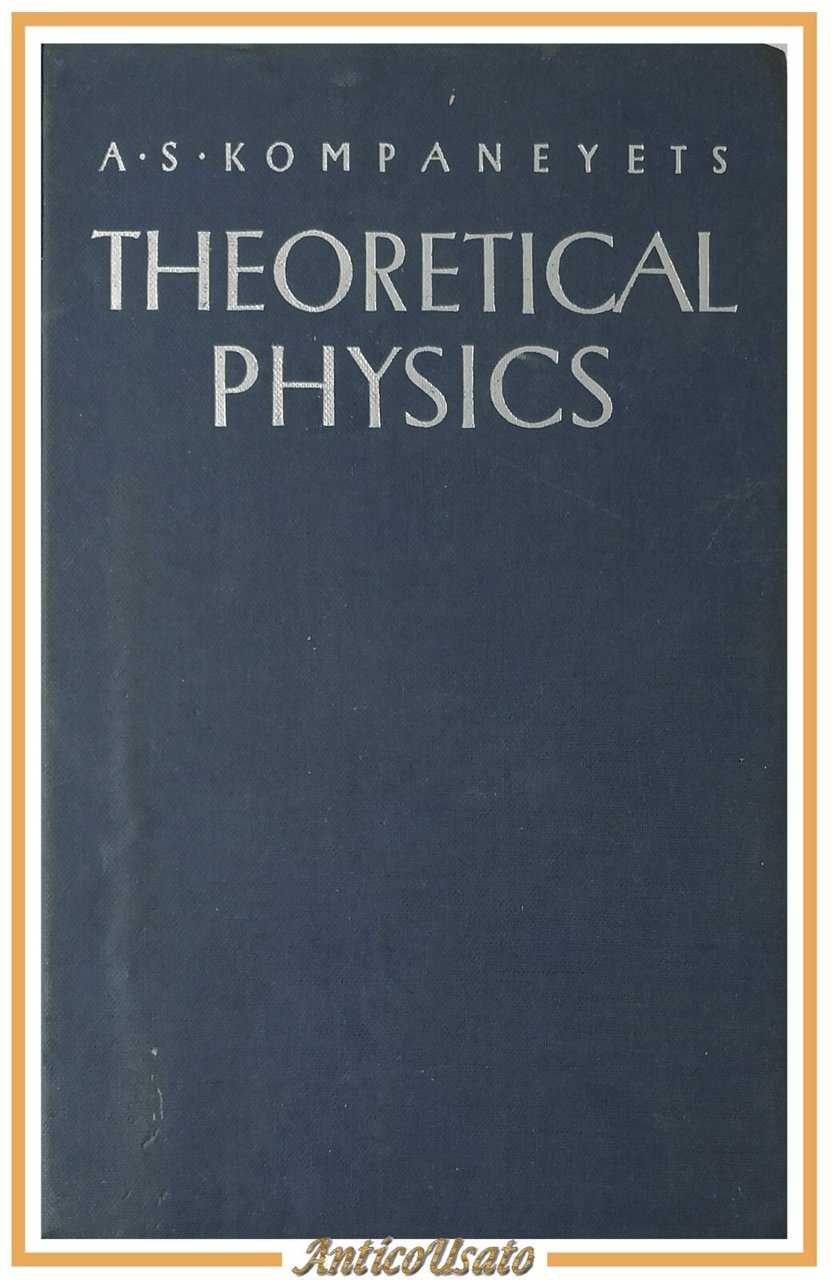 THEORETICAL PHYSICS di Kompaneyets 1961 Foreign Languages Publishing House Libro