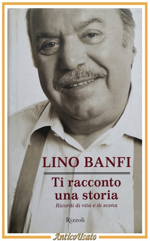TI RACCONTO UNA STORIA di Lino Banfi 2006 ricordi vita … | Immagine Gallery 1
