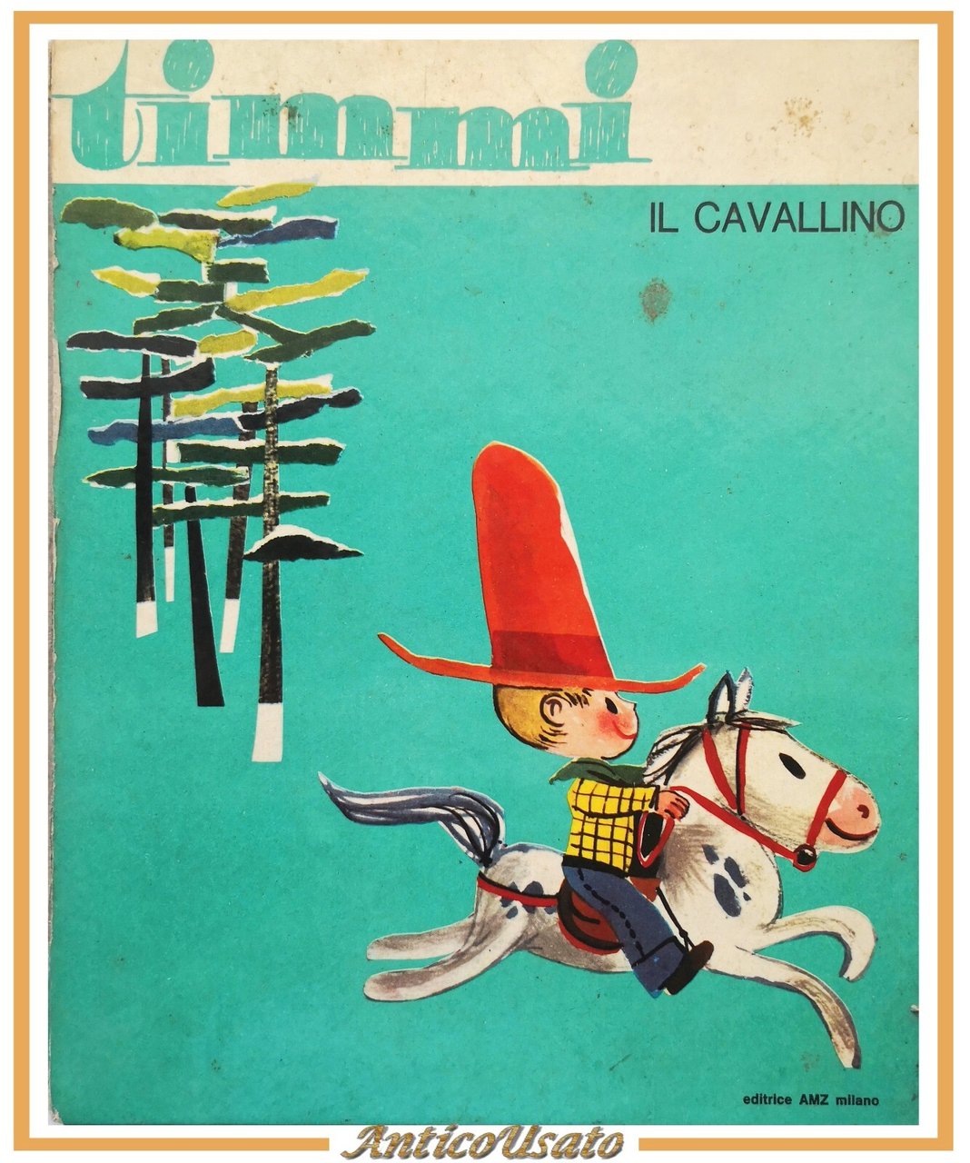 TIMMI IL CAVALLINO di Grazia Nidasio 1963 AMZ libro illustrato …