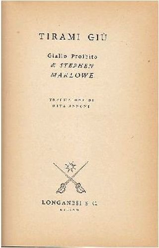 TIRAMI GIÙ di Stephen Marlowe Longanesi 1966 i gialli proibiti …
