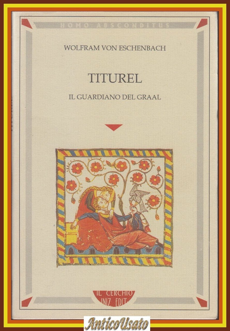 TITUREL IL GUARDIANO DEL GRAAL di Wolfram Von Eschenbach 1993 …
