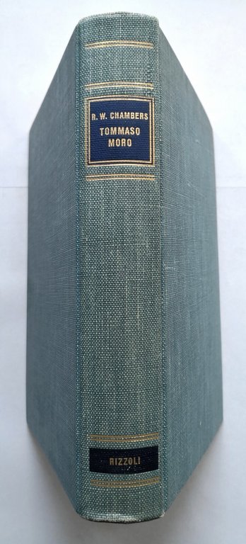 TOMMASO MORO di R W Chambers 1965 Rizzoli libro biografia