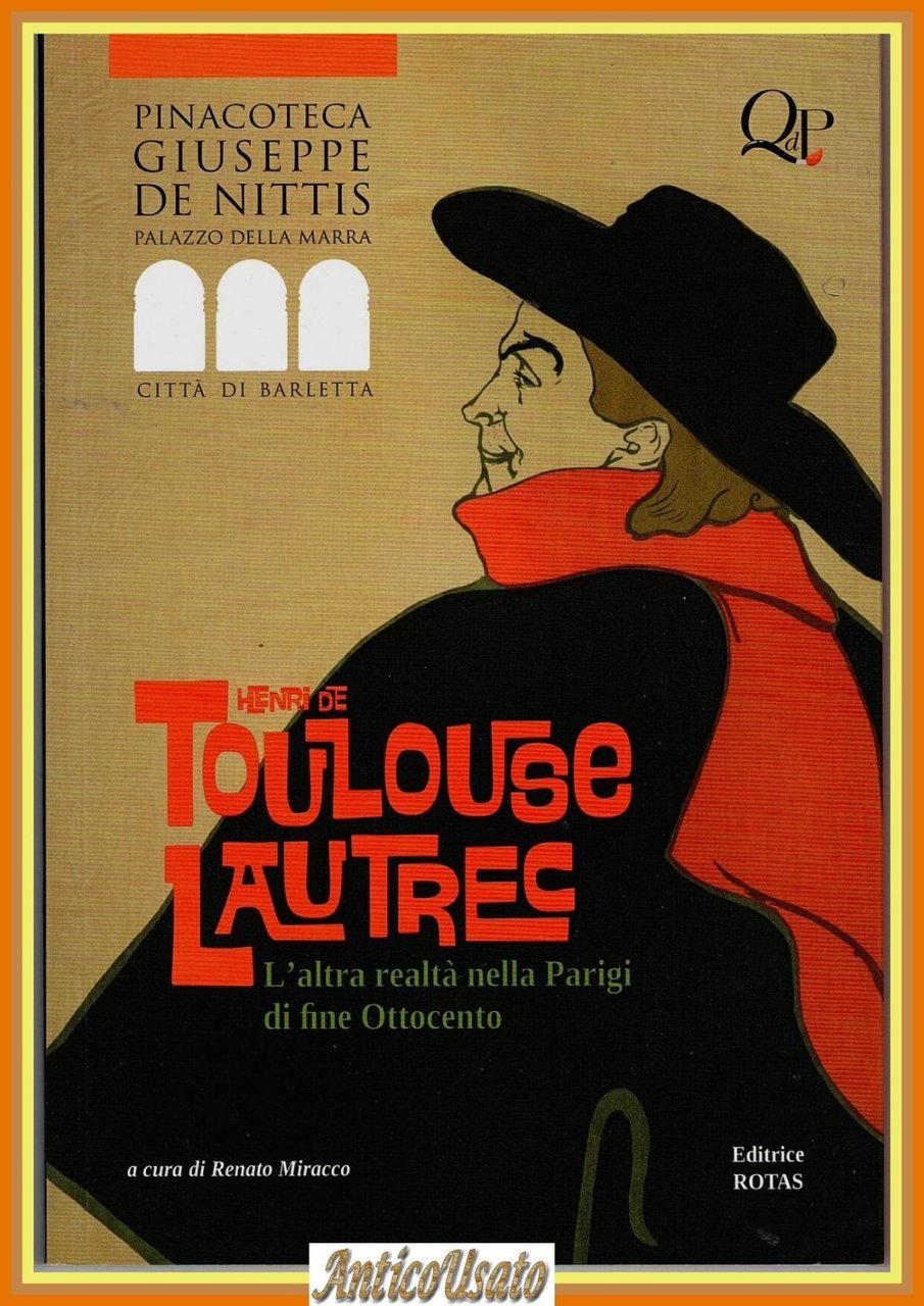TOULOUSE LAUTREC l'altra realtà nella Parigi di Renato Miracco 2004 … | Immagine principale