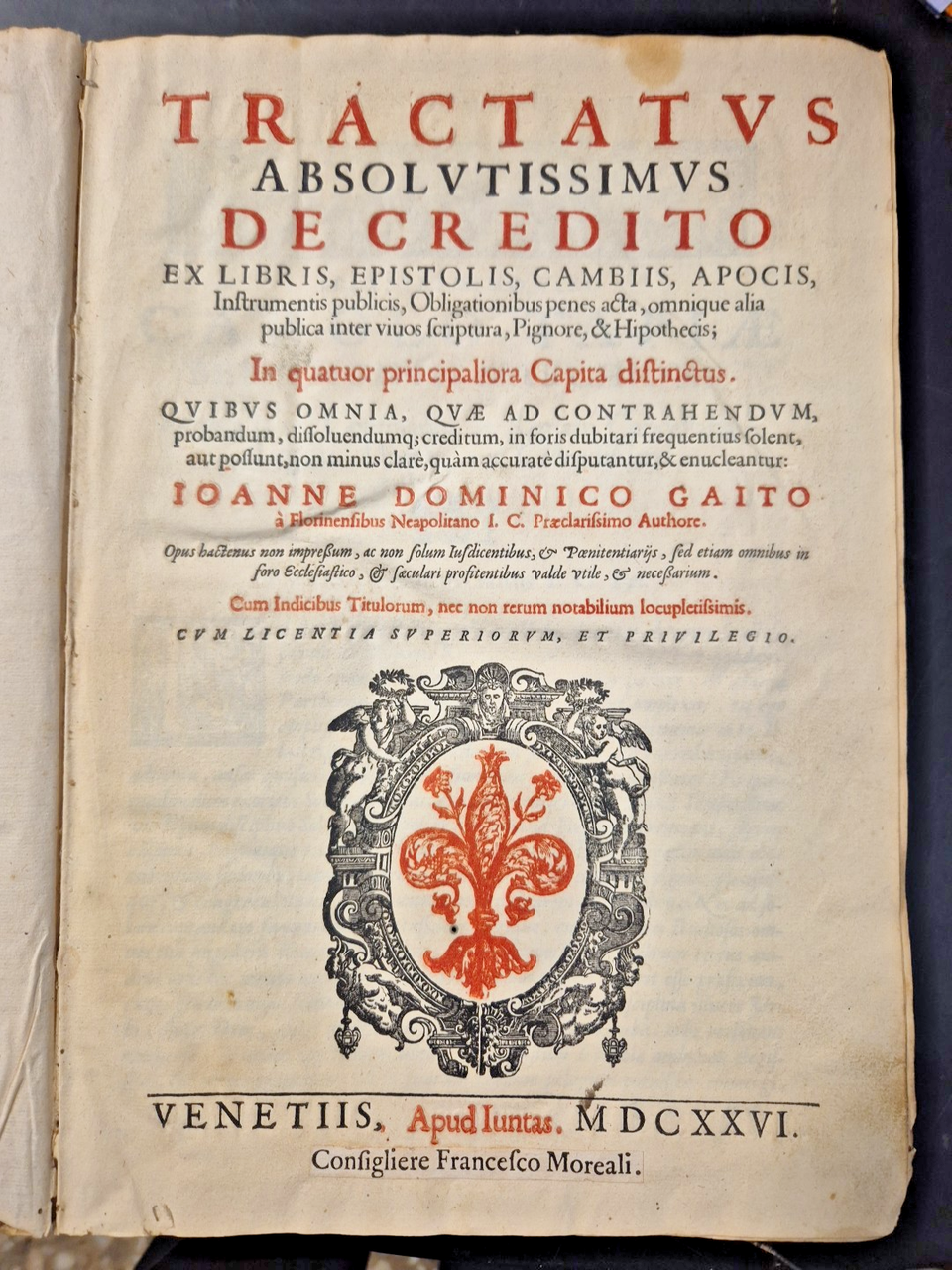 TRACTATUS ABSOLUTISSIMUS DE CREDITO EX LIBRIS EPISTOLIS CAMBIIS di Gaito …