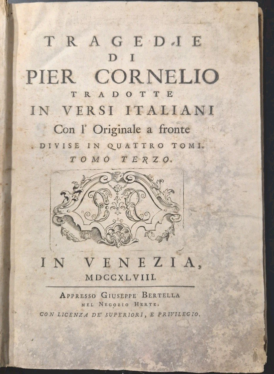 TRAGEDIE DI PIER CORNELIO TRADOTTE IN VERSI ITALIANI Tomo 3 …