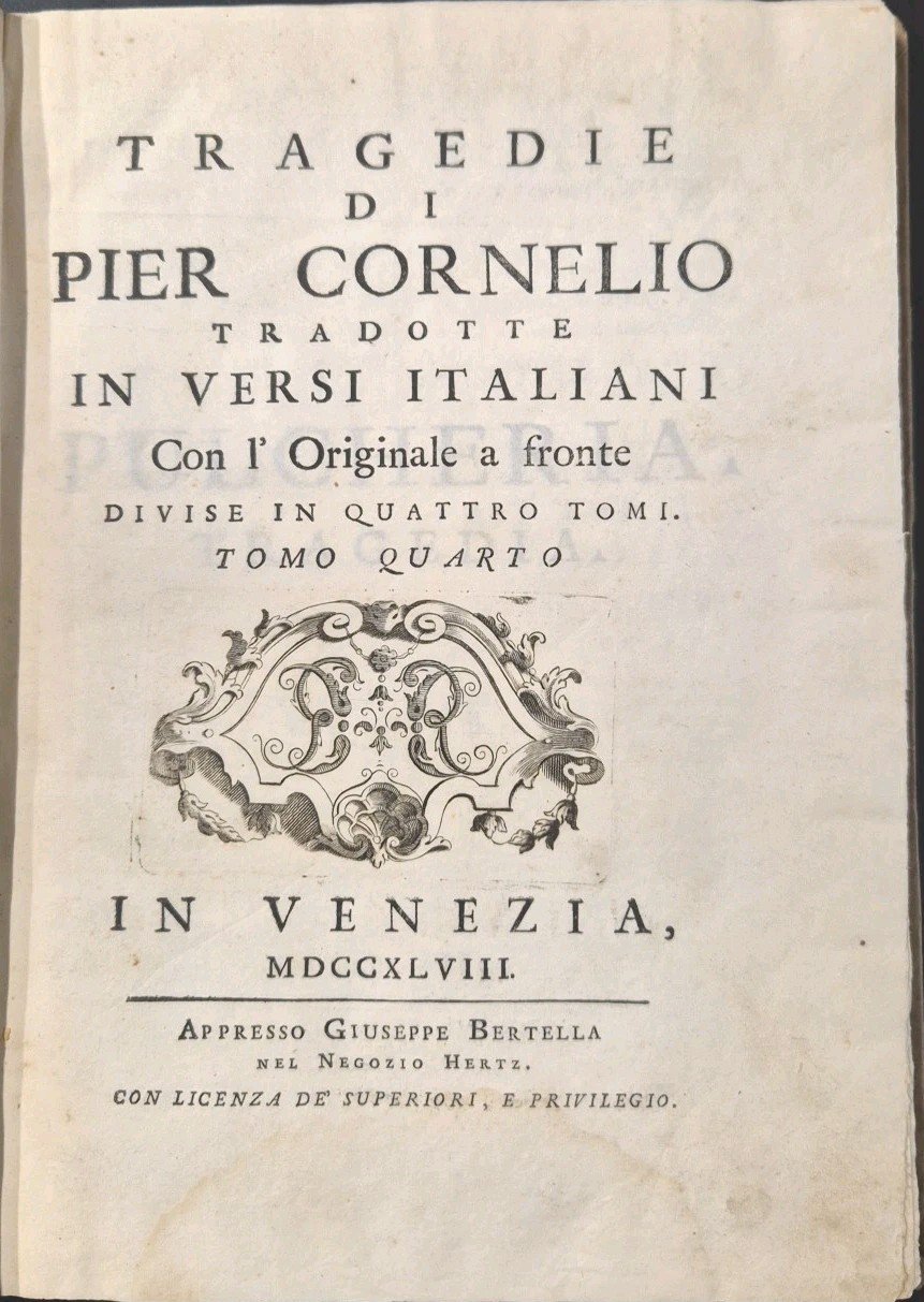 TRAGEDIE DI PIER CORNELIO TRADOTTE IN VERSI ITALIANI Tomo 4 …