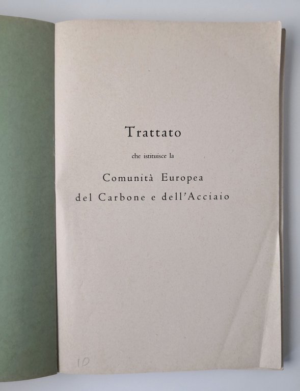 TRATTATO CHE ISTITUISCE LA COMUNITA' EUROPEA DEL CARBONE E DELL'ACCIAIO …