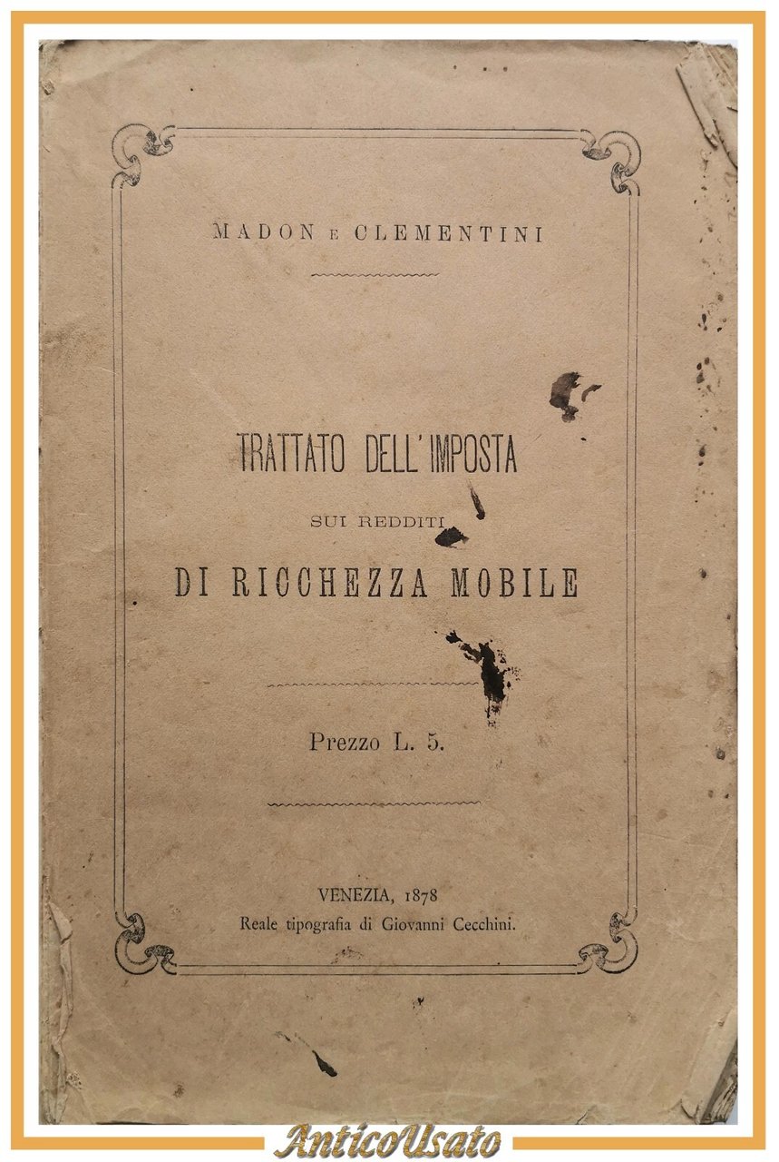 TRATTATO DELL'IMPOSTA SUI REDDITI DI RICCHEZZA MOBILE di Madon e …