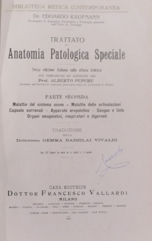 TRATTATO DI ANATOMIA PATOLOGICA SPECIALE 3 Volumi Kaufmann 1925 Vallardi …