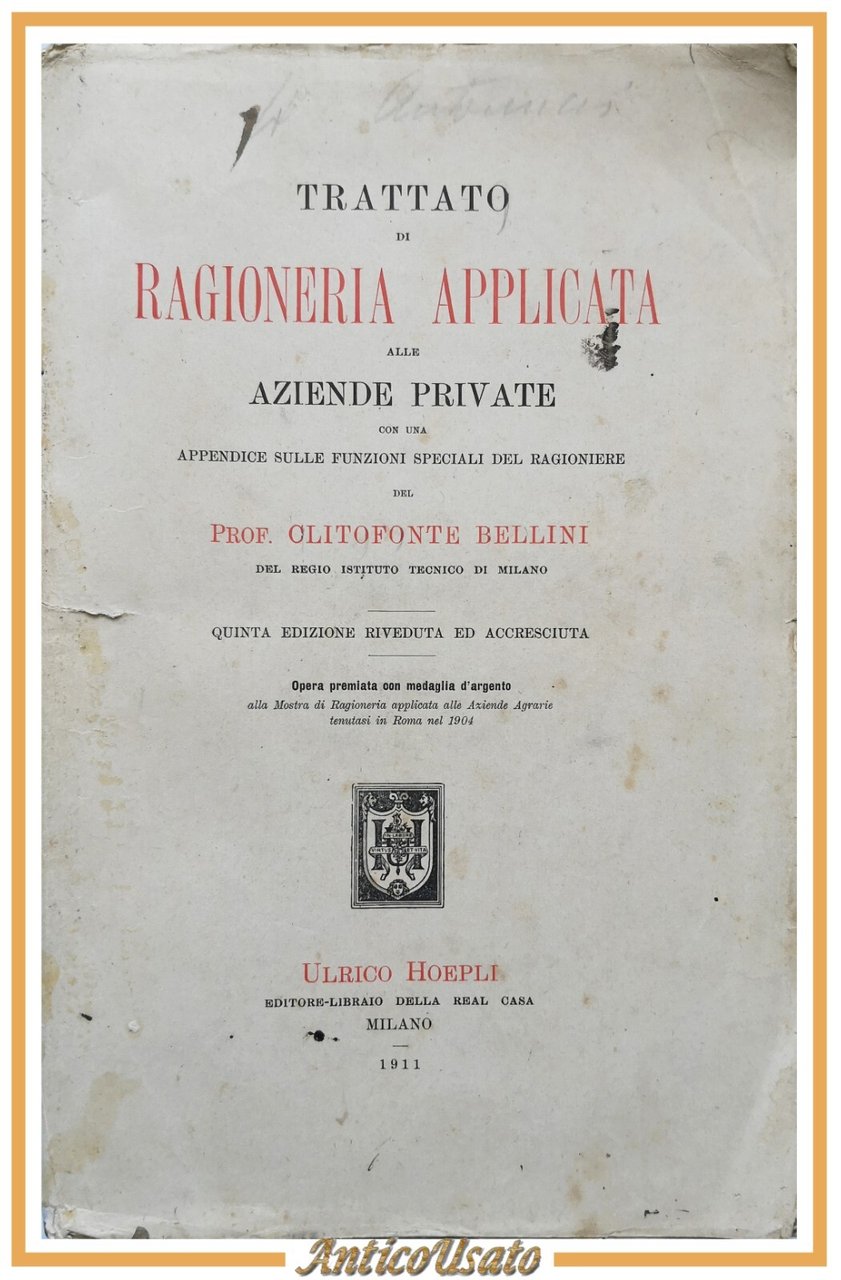 TRATTATO DI RAGIONERIA APPLICATA ALLA AZIENDE PRIVATE Bellini 1911 Hoepli …