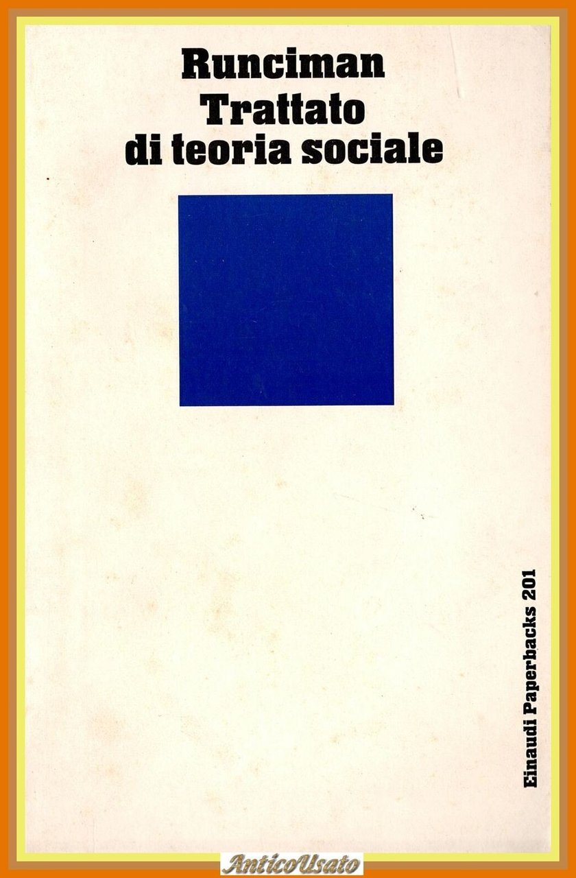 TRATTATO DI TEORIA SOCIALE di Walter G Runciman 1995 Einaudi …