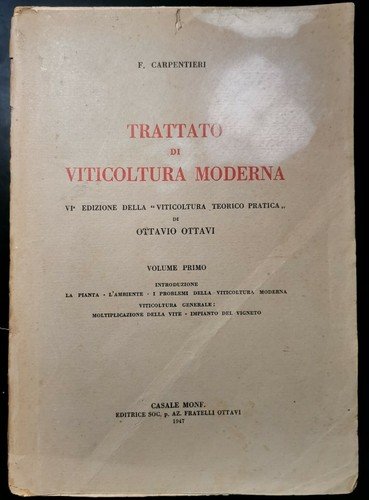 TRATTATO DI VITICOLTURA MODERNA volume I Carpentieri 1947 Ottavi Libro …