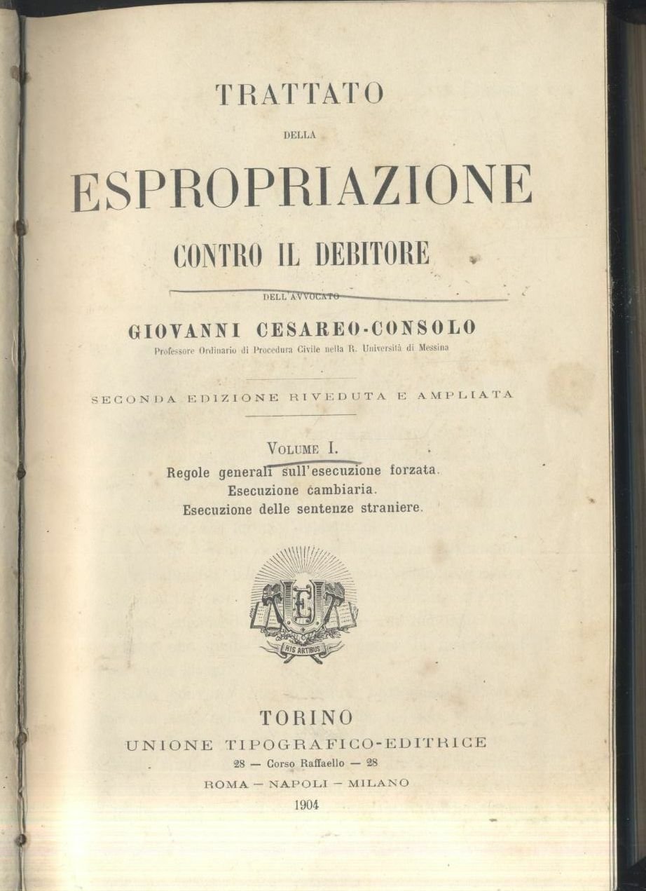 Trattato Espropriazione Contro Debitore 4 Volum Cesareo Consolo 1904 UTET …
