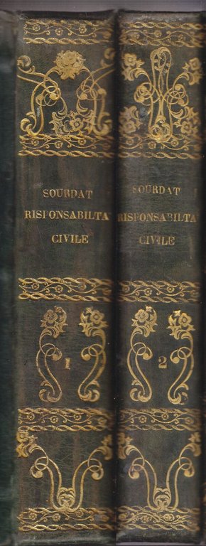 Trattato generale della responsabilità di Sourdat 2 volumi 1853 danni …