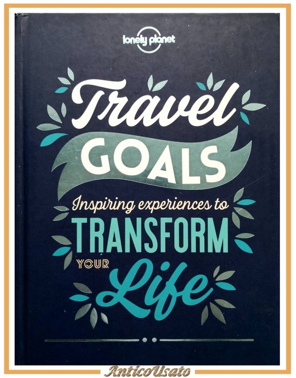 TRAVEL GOALS 2019 Lonely Planet libro inspiring experiences transform your …