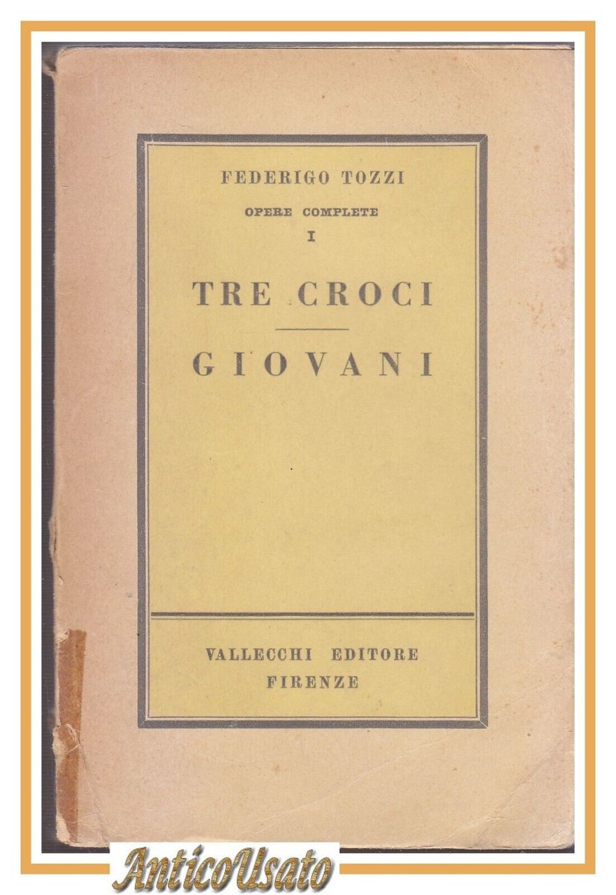 TRE CROCI GIOVANI di Federigo Tozzi 1920 Vallecchi libro romanzo …