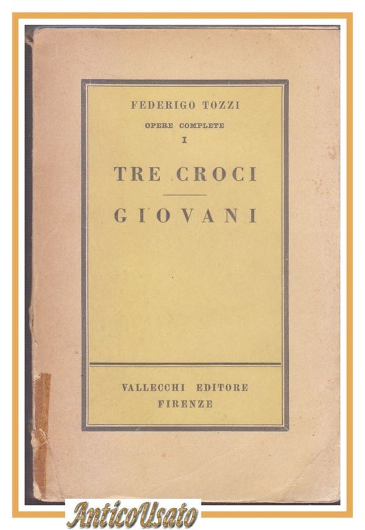 TRE CROCI GIOVANI di Federigo Tozzi 1920 Vallecchi libro romanzo …