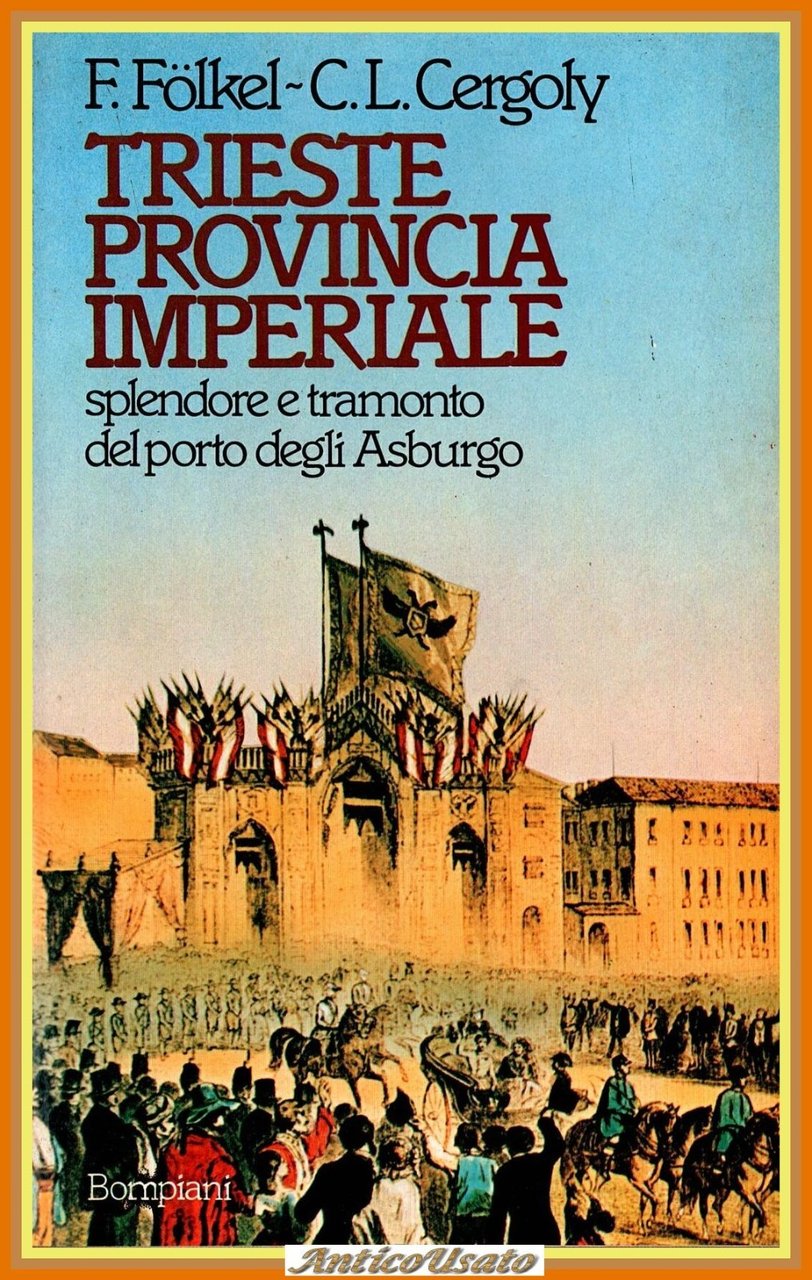 TRIESTE PROVINCIA IMPERIALE di F Folken C L Cergoly 1983 …