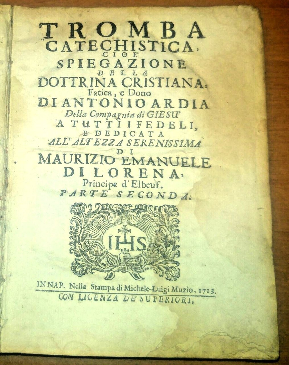 TROMBA CATECHISTICA SPIEGAZIONE DOTTRINA CRISTIANA 2 di Ardia 1713 Libro …