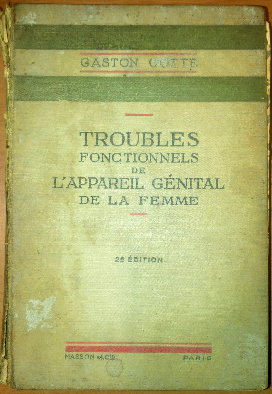 TROUBLES FONCTIONNELS DE L APPAREIL GENITAL LA FEMME di Gaston …