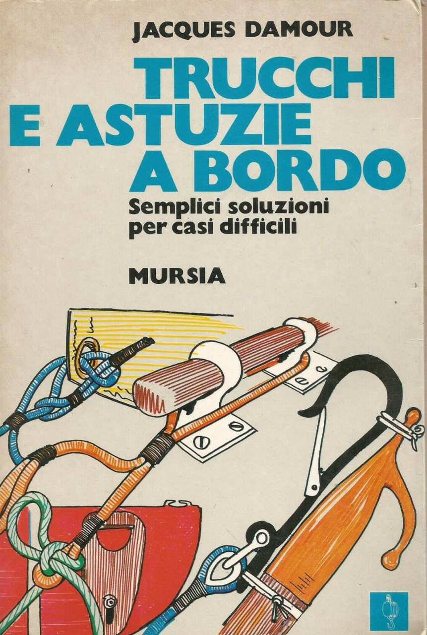 TRUCCHI E ASTUZIE A BORDO di Jacques Damour semplici soluzioni …