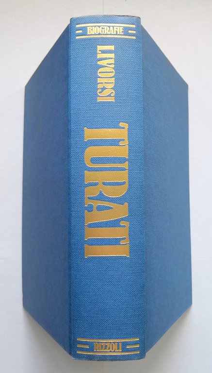 TURATI di Franco Livorsi 1984 Rizzoli Libro cinquant'anni socialismo biografia