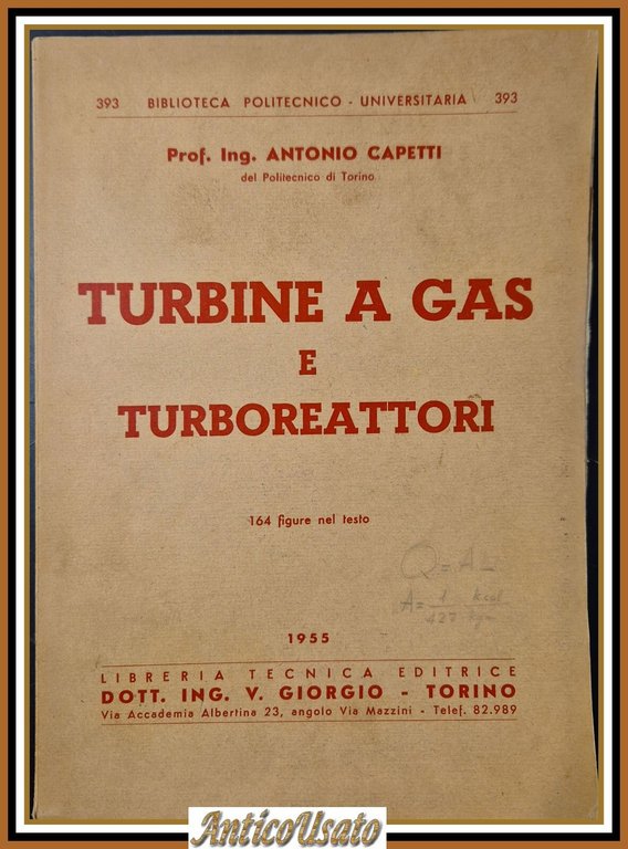 TURBINE A GAS E TURBOREATTORI di Antonio Capetti 1955 Libreria …