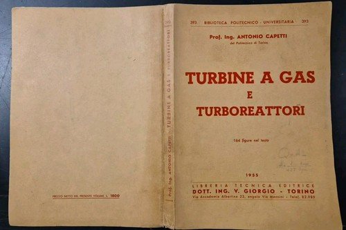 TURBINE A GAS E TURBOREATTORI di Antonio Capetti 1955 Libreria …