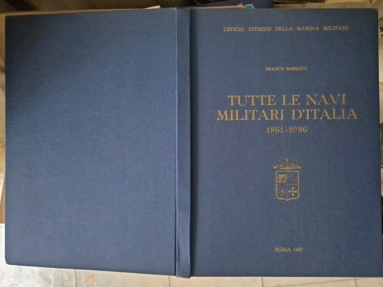 TUTTE LE NAVI MILITARI D' ITALIA 1861 - 1986 REPERTORIO …