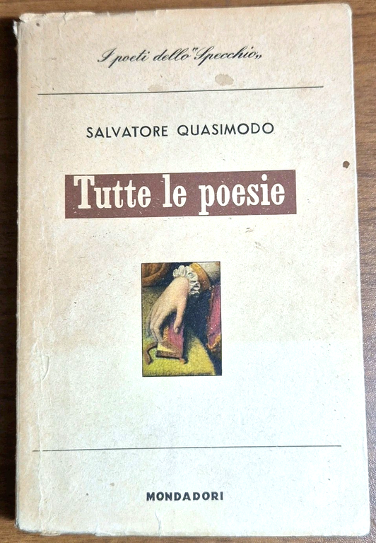 TUTTE LE POESIE di Salvatore Quasimodo 1960 I edizione Mondadori …