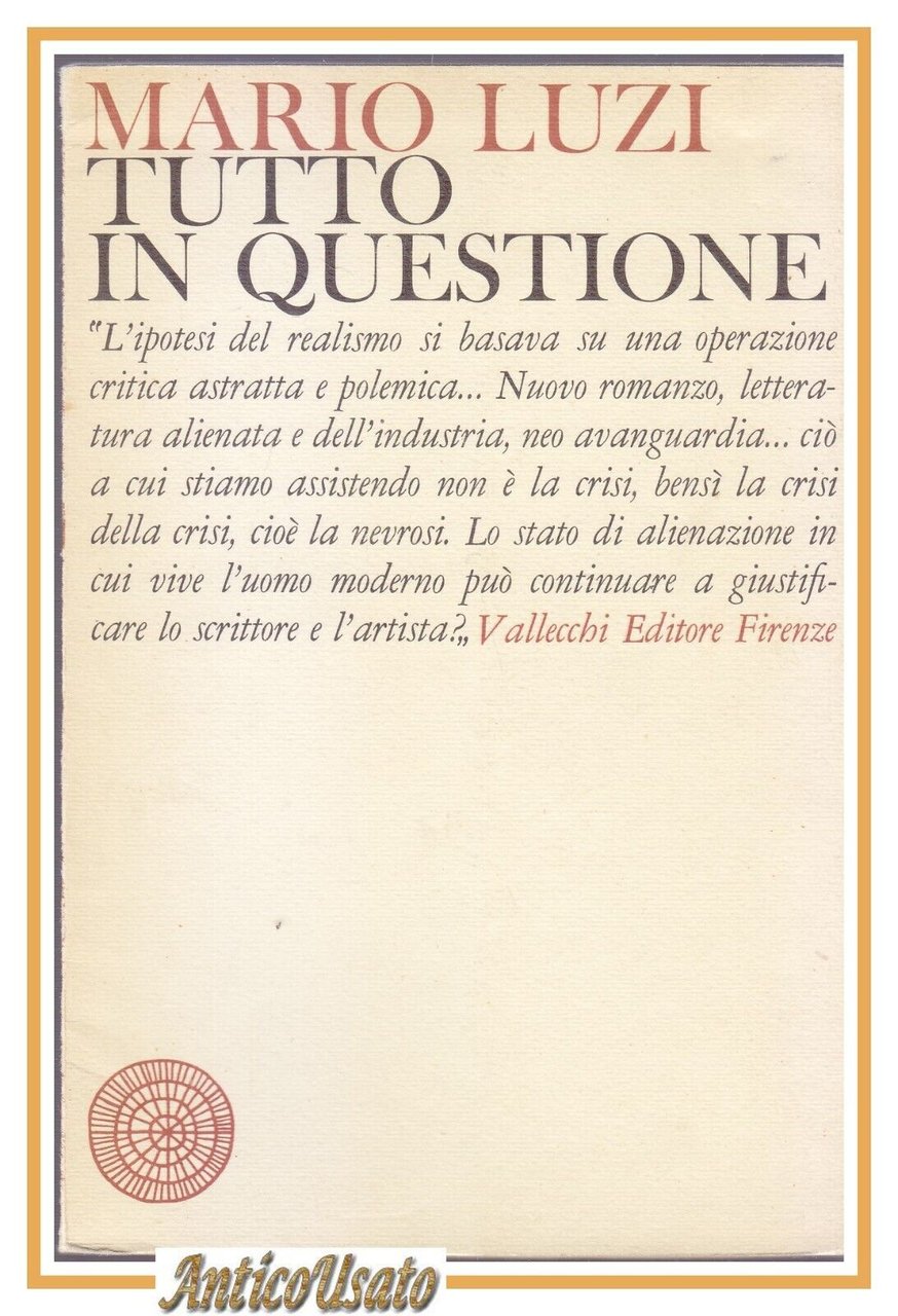 TUTTO IN QUESTIONE di Mario Luzi 1965 Vallecchi Editore libro …