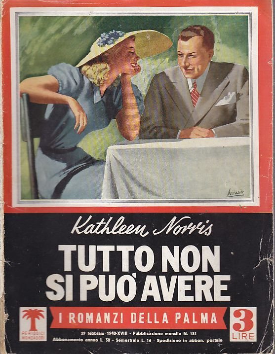 TUTTO NON SI PUÒ AVERE di Kathleen Norris 1940 LIBRO …