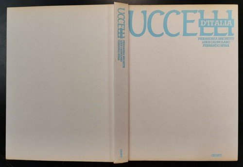 UCCELLI D'ITALIA di Brichetti Cagnalaro Spina 1986 Giunti libro byrd …