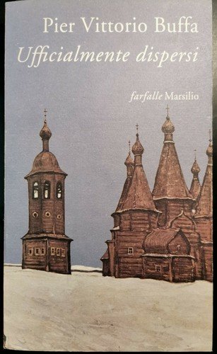 UFFICIALMENTE DISPERSI di Pier Vittorio Buffa 1995 Marsilio romanzo libro …