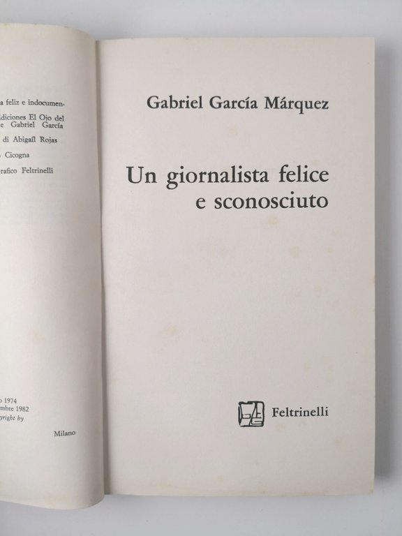 UN GIORNALISTA FELICE E SCONOSCIUTO di Gabriel Garcia Marquez 1982 …