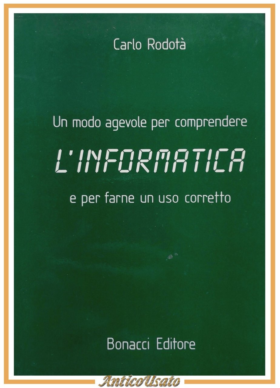 UN MODO AGEVOLE PER COMPRENDERE L'INFORMATICA di Carlo Rodotà 1986 …