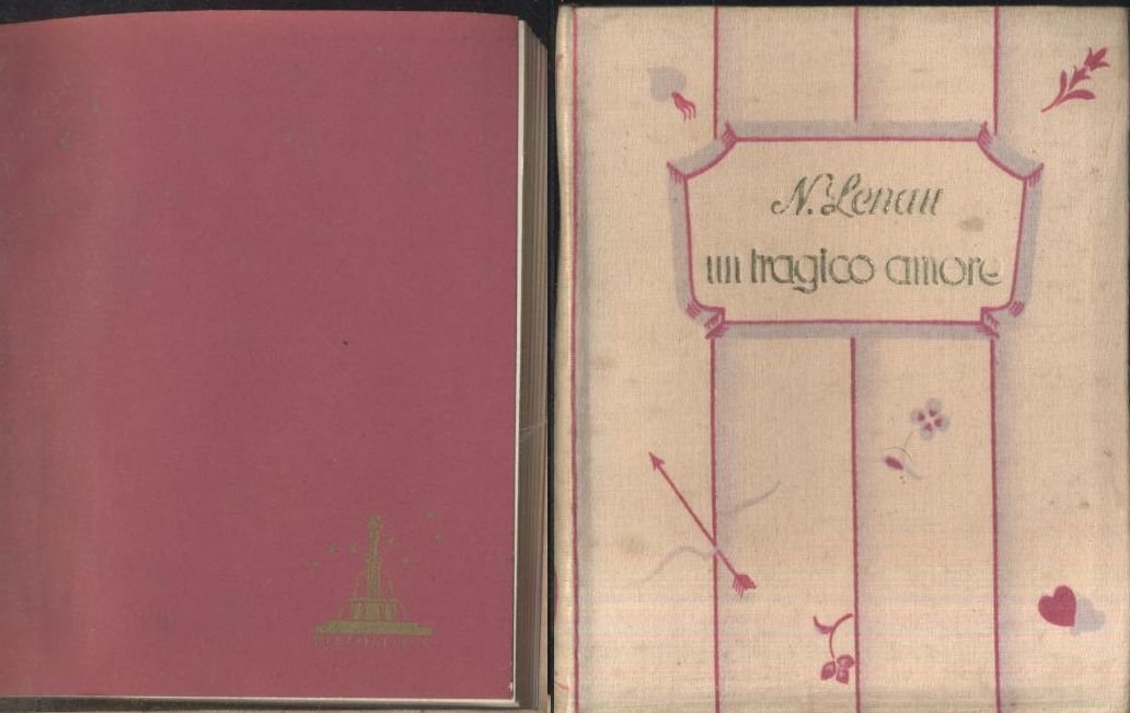 UN TRAGICO AMORE di Nicola Lenau 1936 Rizzoli libro seta …