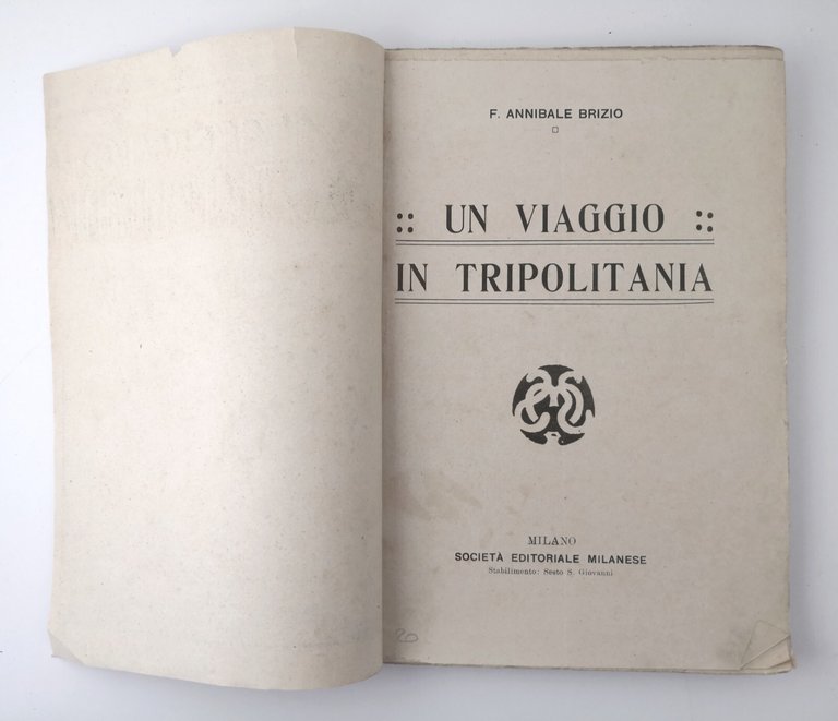 UN VIAGGIO IN TRIPOLITANIA di Annibale Brizio Libro Società Editoriale …