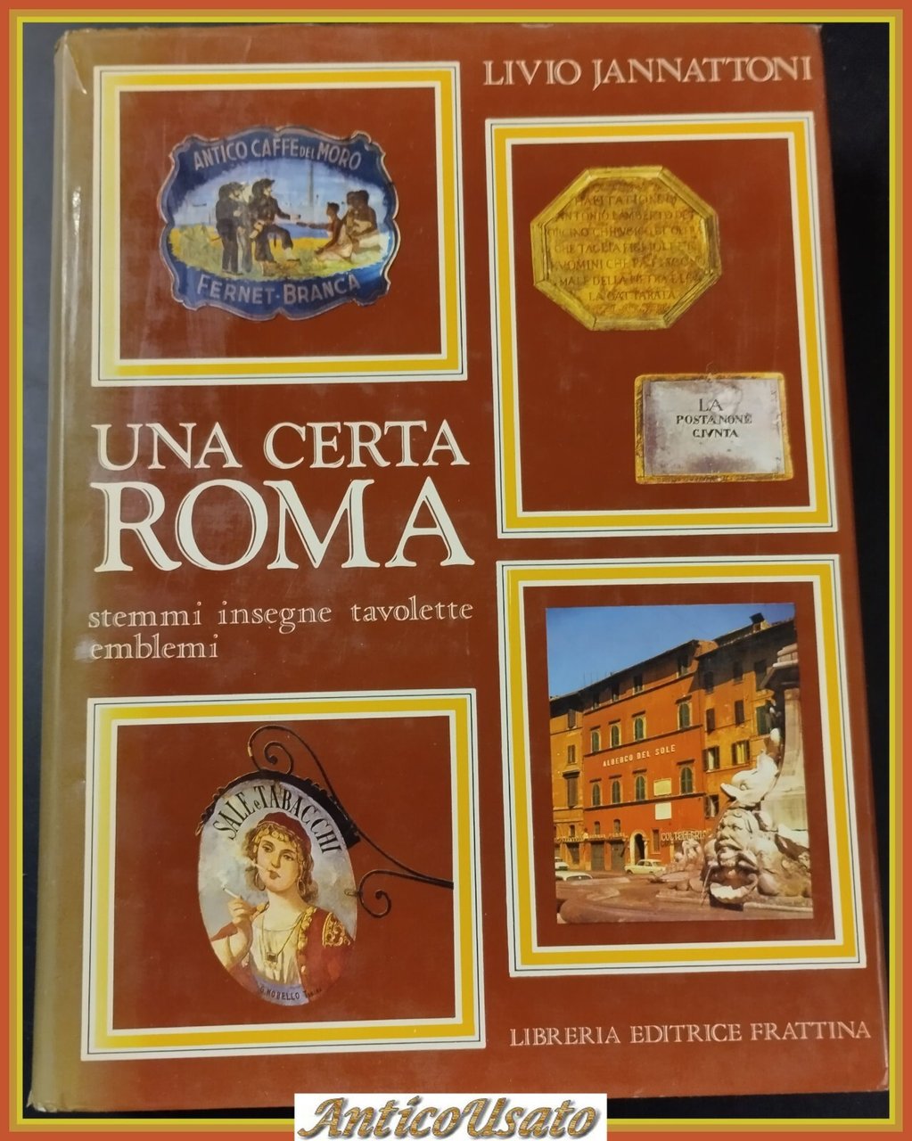 UNA CERTA ROMA STEMMI INSEGNE TAVOLETTE EMBLEMI di Jannattoni 1971 … | Immagine principale