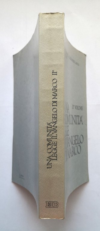 UNA COMUNITÀ LEGGE IL VANGELO DI MARCO volume II 1987 …