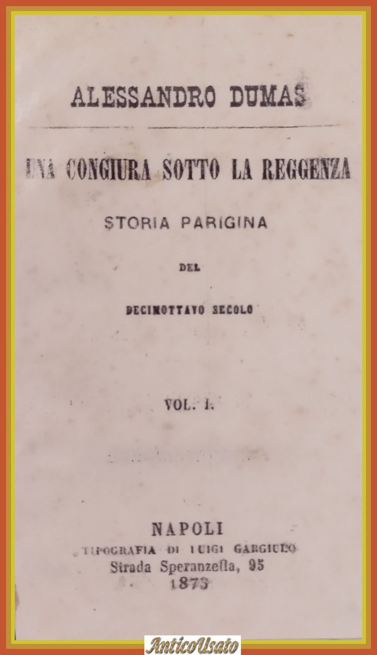 UNA CONGIURA SOTTO LA REGGENZA di Alessandro Dumas Volume 1 …