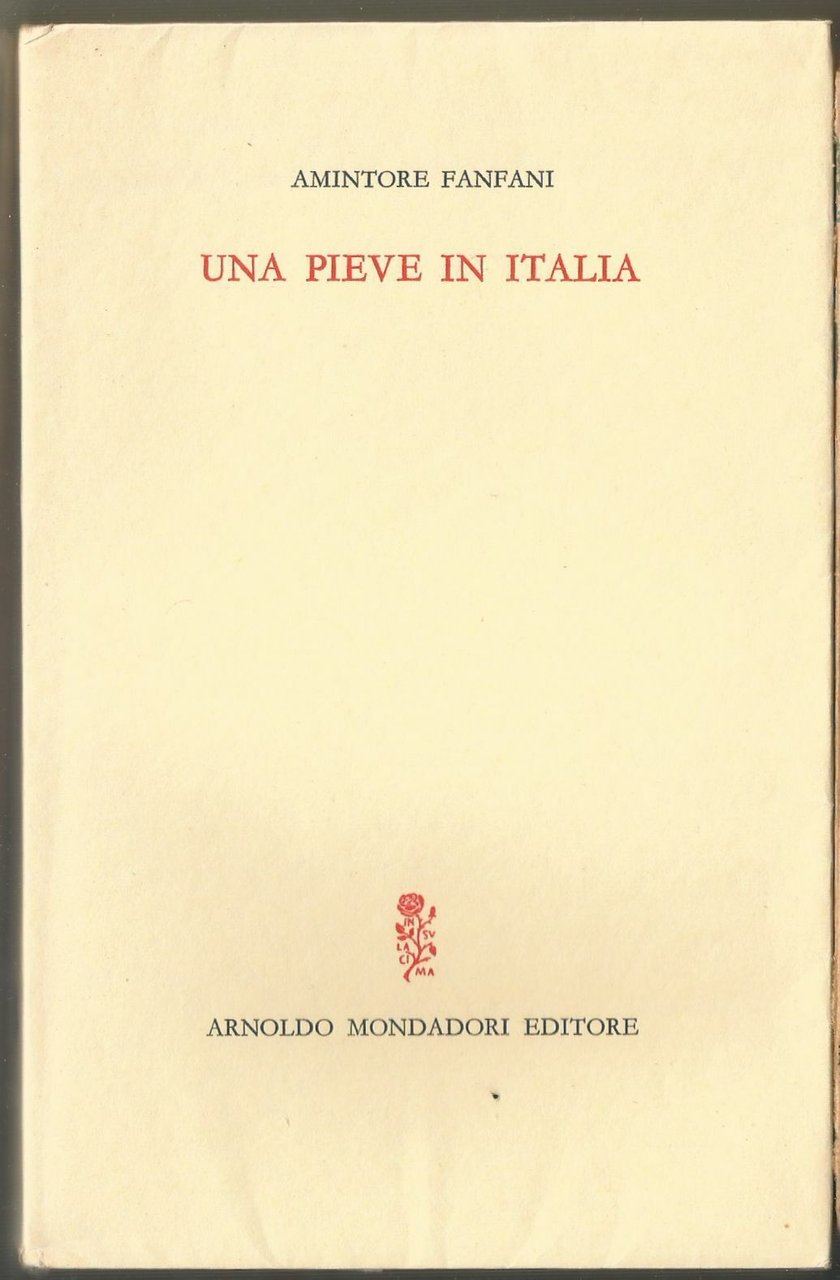 Una Pieve In Italia di Amintore Fanfani 1964 Arnoldo Mondadori …
