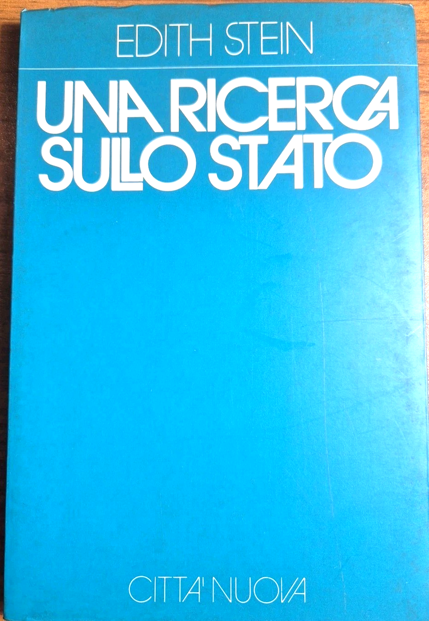 UNA RICERCA SULLO STATO di Edith Stein 1993 Città nuova …