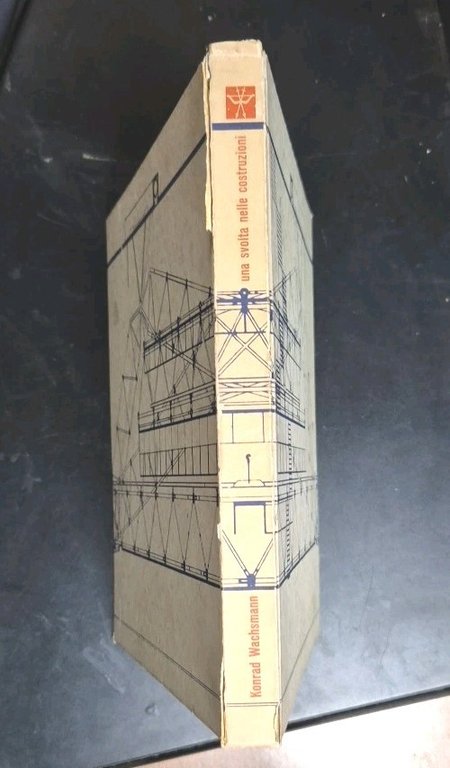 UNA SVOLTA NELLE COSTRUZIONI di Konrad Wachsmann 1960 Il Saggiatore …