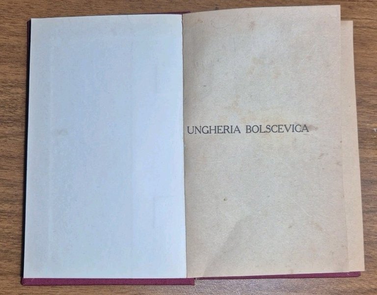 UNGHERIA BOLSCEVICA note di uno che c’è stato Arnaldo Fraccaroli …